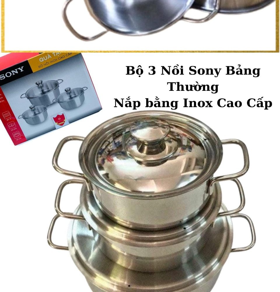 BỘ 3 NỒI INOX CAO CẤP SONY