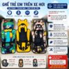 GHẾ TRẺ EM TRÊN XE HƠI 9 10f0eaf0 f153 45d5 b6fe 0aaa48079544