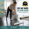 CÂY GẠT NƯỚC CHÀ SÀN SILICON 13 z7981553778455 5eeabf7f50b9bcd8304676bf28639f5f 20
